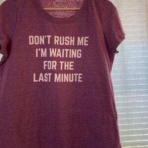 TORRID, FUN T-SHIRT “Don’t Rush Me! I’m Waiting For The Last Minute”. Size 00
